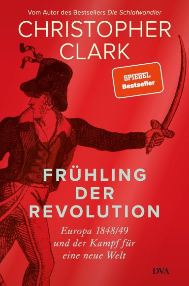 Frühling der Revolution: Europa 1848/49
