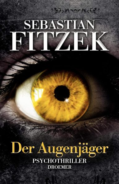 Der Augenjäger: Psychothriller