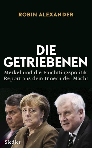 Die Getriebenen: Merkel und die Flüchtlingspolitik