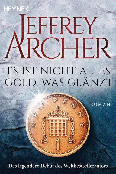 Es ist nicht alles Gold, was glänzt: Roman
